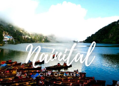 Nainital Travel Guide: Explore the Lake City of Uttarakhand